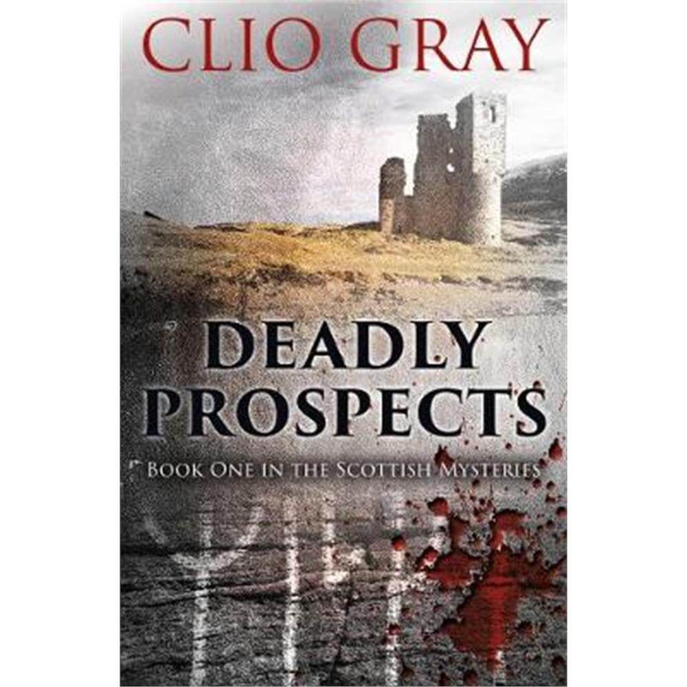 Deadly Prospects (Paperback) - Clio Gray